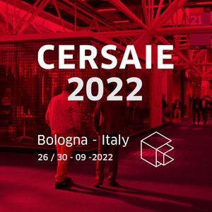 CERSAIE 2022: SCOPRI LE NOVITA’